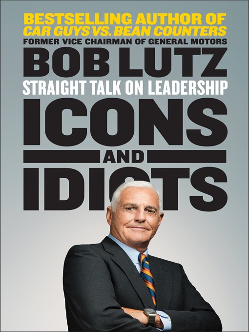 Title details for Icons and Idiots by Bob Lutz - Available